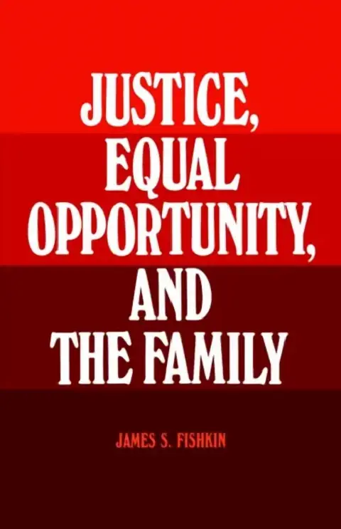Cover of Justice, Equal Opportunity and the Family