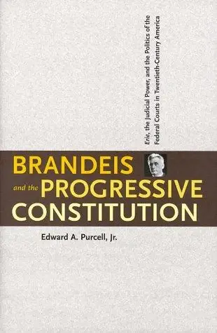 Cover of Brandeis and the Progressive Constitution