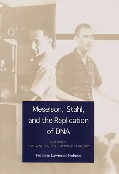 Cover of Meselson, Stahl, and the Replication of DNA