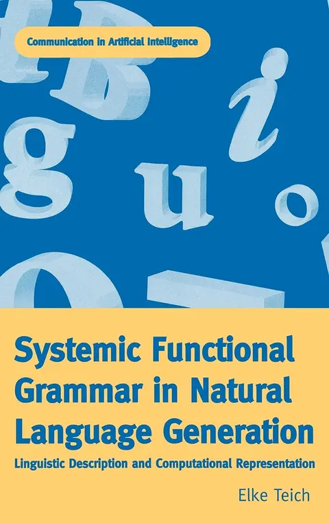 Cover of Systemic Functional Grammar in Natural Language Generation