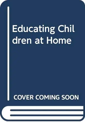 Cover of Educating Children at Home