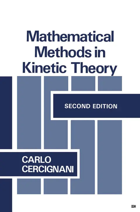 Cover of Mathematical Methods in Kinetic Theory