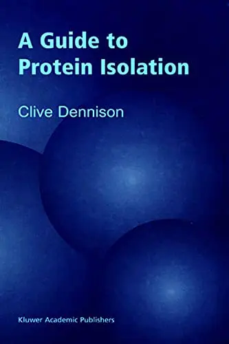Cover of A Guide to Protein Isolation