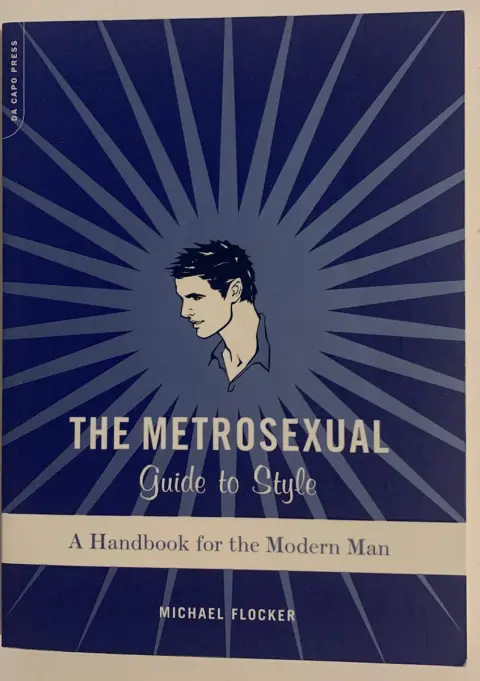 Cover of The Metrosexual Guide to Style