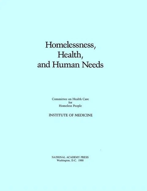 Cover of Homelessness, Health, and Human Needs