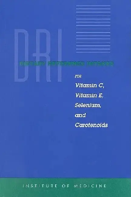 Cover of Dietary Reference Intakes for Vitamin C, Vitamin E, Selenium, and Carotenoids