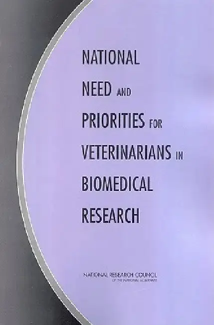 Cover of National Need and Priorities for Veterinarians in Biomedical Research