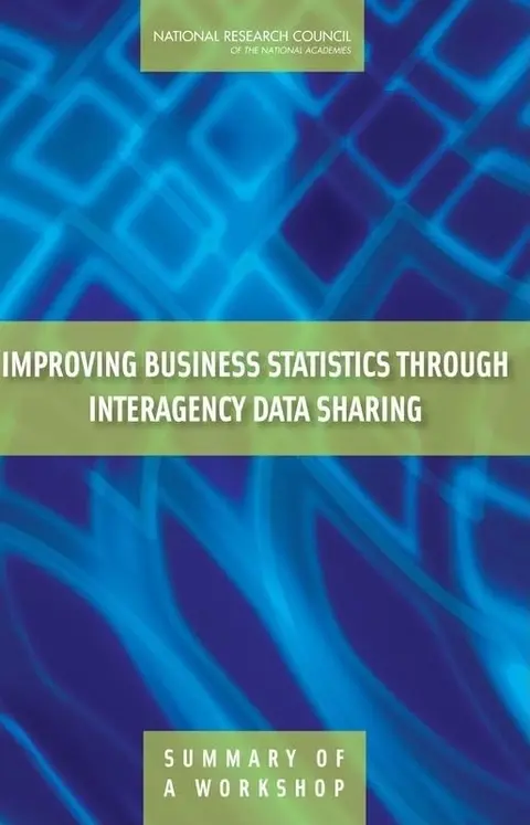 Cover of Improving Business Statistics Through Interagency Data Sharing