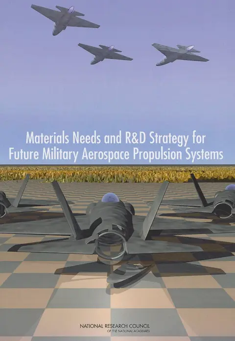 Cover of Materials Needs and R&D Strategy for Future Military Aerospace Propulsion Systems