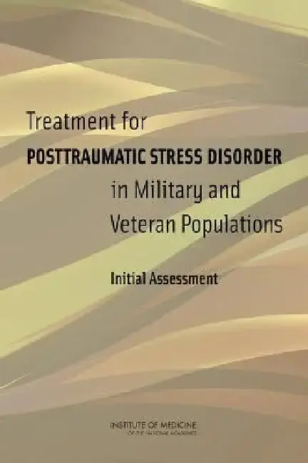 Cover of Treatment for Posttraumatic Stress Disorder in Military and Veteran Populations