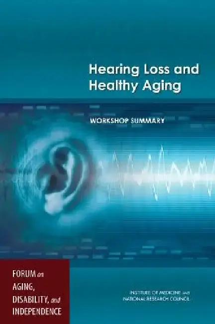 Cover of Hearing Loss and Healthy Aging