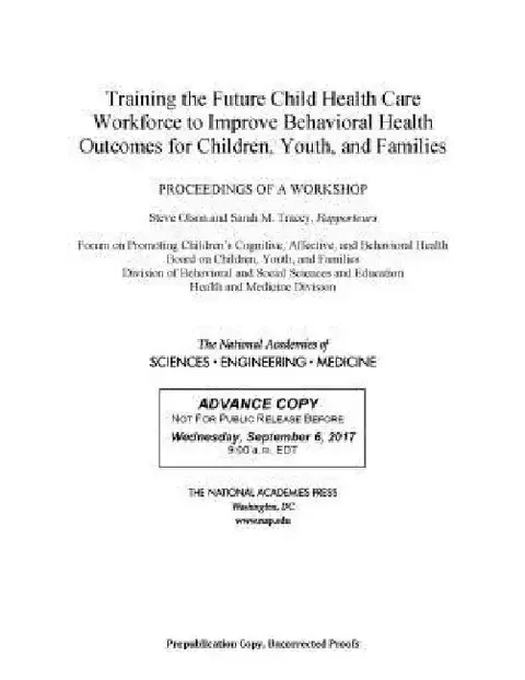 Cover of Training the Future Child Health Care Workforce to Improve the Behavioral Health of Children, Youth, and Families