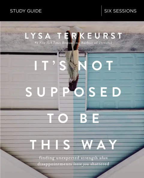 Cover of It's Not Supposed to Be This Way Study Guide