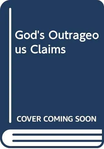 Cover of God's Outrageous Claims