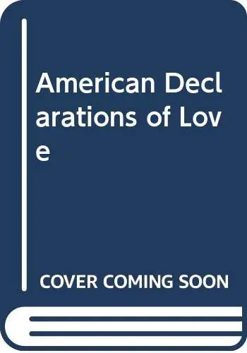 Cover of American Declarations of Love