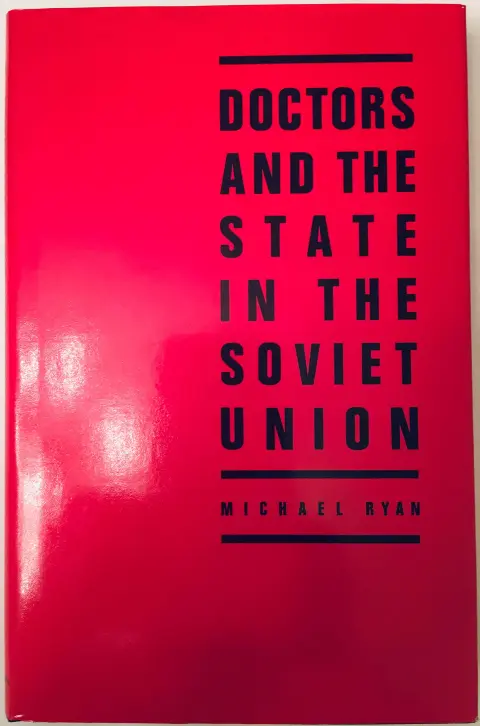Cover of Doctors and the State in the Soviet Union