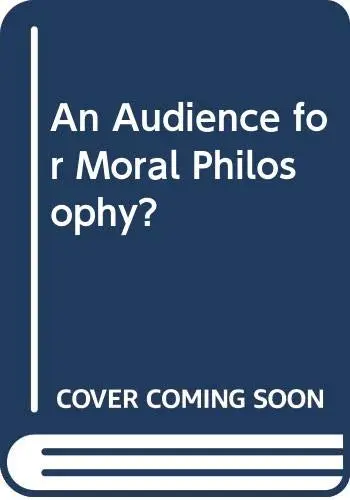Cover of An Audience for Moral Philosophy?