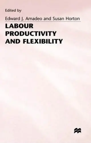 Cover of Labour Productivity and Flexibility