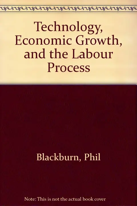 Cover of Technology, Economic Growth and the Labour Process