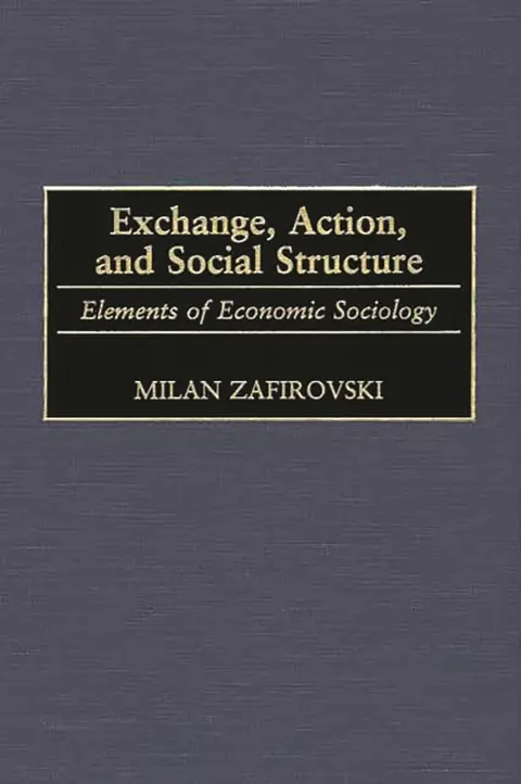 Cover of Exchange, Action, and Social Structure
