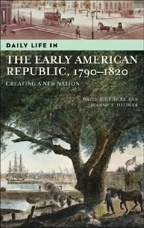 Cover of Daily Life in the Early American Republic, 1790-1820