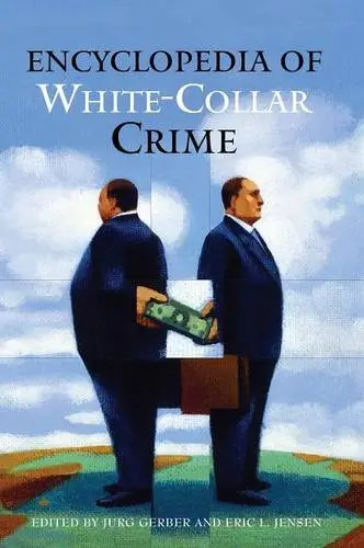 Cover of Encyclopedia of White-Collar Crime