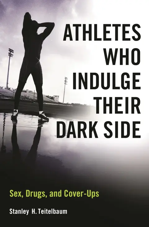 Cover of Athletes Who Indulge Their Dark Side
