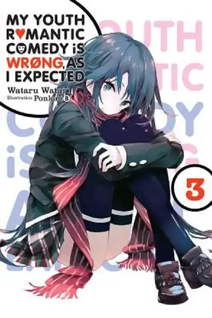 Cover of My Youth Romantic Comedy Is Wrong, as I Expected, Vol. 3 (Light Novel)
