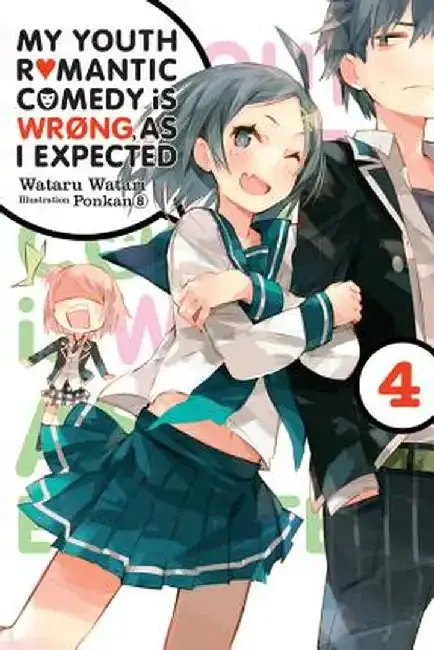 Cover of My Youth Romantic Comedy Is Wrong, as I Expected, Vol. 4 (Light Novel)