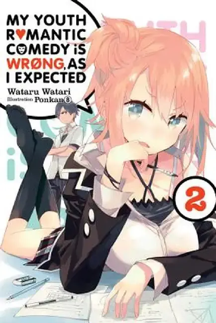 Cover of My Youth Romantic Comedy Is Wrong, as I Expected, Vol. 2 (Light Novel)