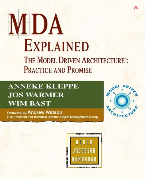 Cover of Mda Explained, the Model Driven Architecture