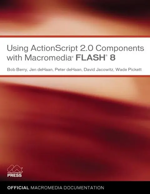 Cover of Using ActionScript 2.0 Components with Macromedia Flash 8