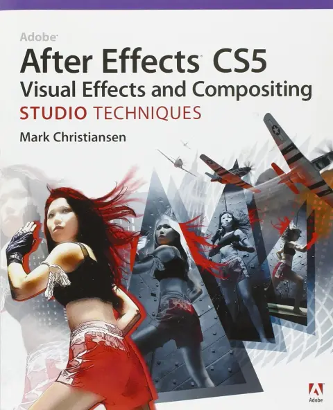 Cover of Adobe After Effects CS5 Visual Effects and Compositing Studio Techniques