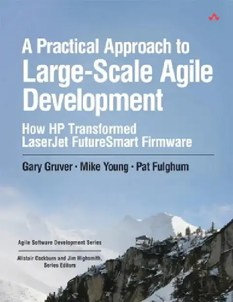 Cover of A Practical Approach to Large-Scale Agile Development
