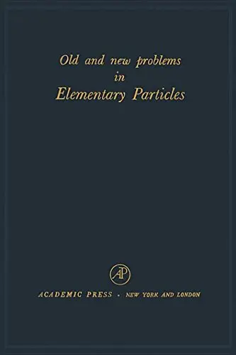 Cover of Old and New Problems in Elementary Particles