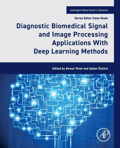 Cover of Diagnostic Biomedical Signal and Image Processing Applications with Deep Learning Methods