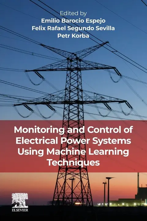 Cover of Monitoring and Control of Electrical Power Systems Using Machine Learning Techniques