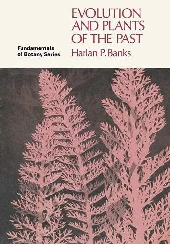 Cover of Evolution and Plants of the Past