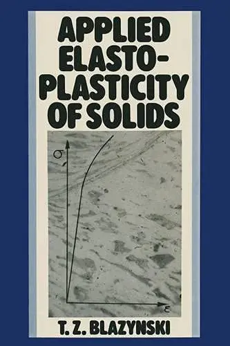 Cover of Applied Elasto-Plasticity of Solids