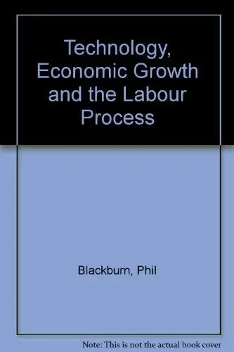 Cover of Technology, Economic Growth and the Labour Process