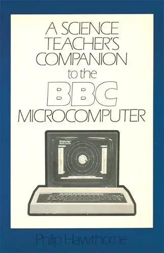 Cover of A Science Teacher's Guide to the B. B. C. Microcomputer