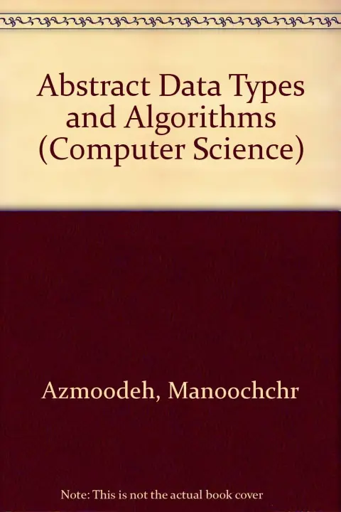Cover of Abstract Data Types and Algorithms