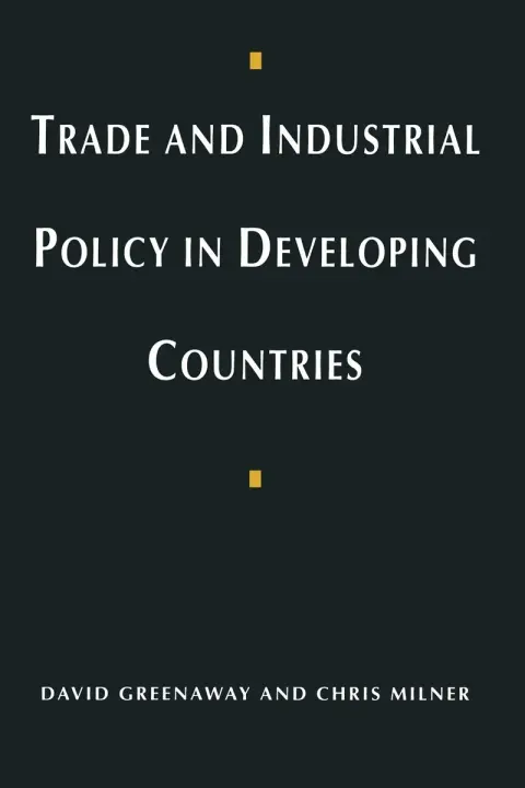 Cover of Trade and Industrial Policy in Developing Countries