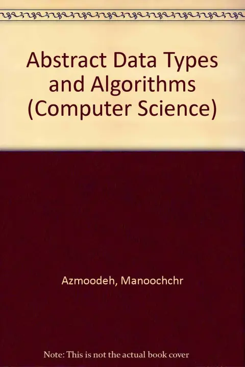 Cover of Abstract Data Types and Algorithms