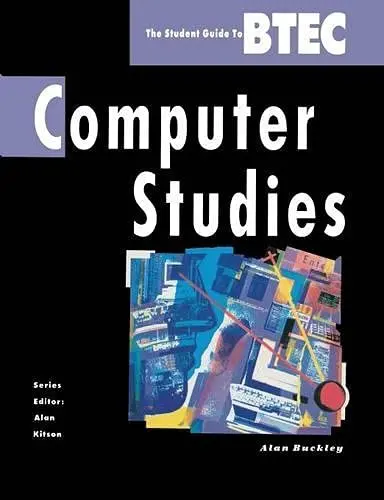 Cover of Student Guide to B. T. E. C. Computer Studies