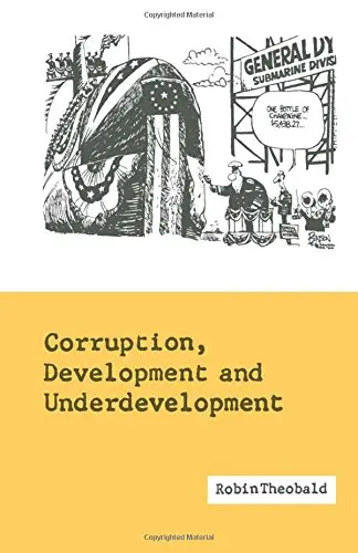 Cover of Corruption, Development and Underdevelopment