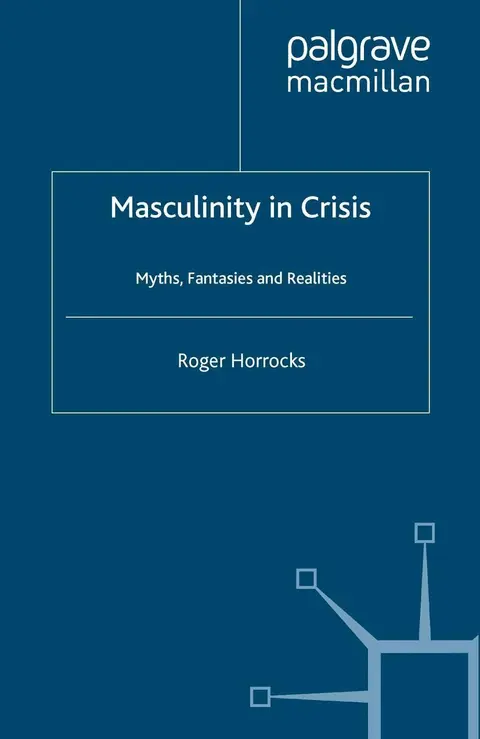Cover of Masculinity in Crisis