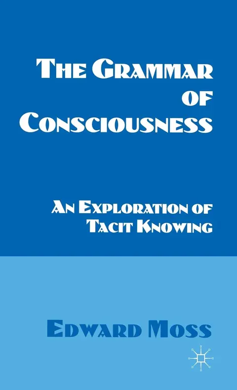 Cover of The Grammar of Consciousness