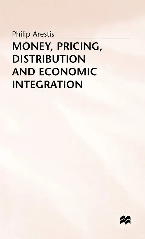 Cover of Money, Pricing, Distribution and Economic Integration