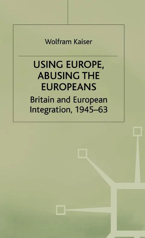 Cover of Using Europe, Abusing the Europeans